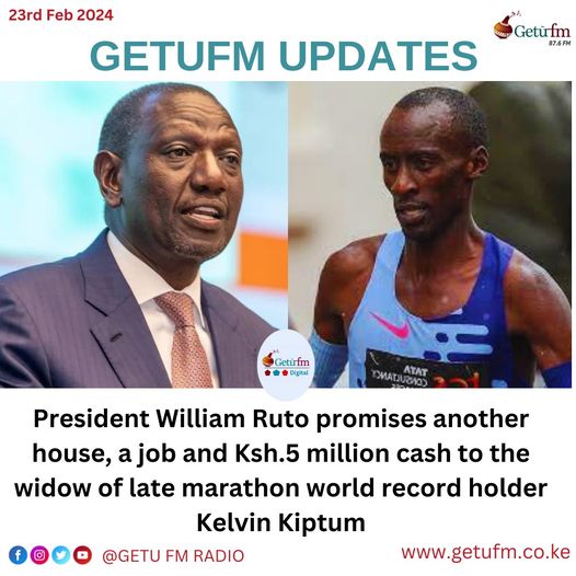 President William Ruto promises another house, a job and Ksh.5 million cash to the widow of late marathon world record holder Kelvin Kiptum