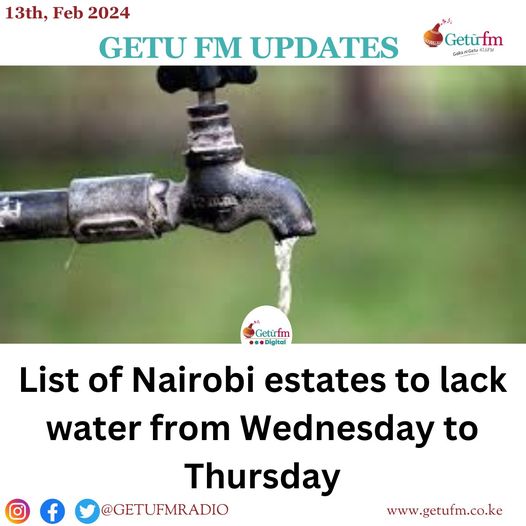 List of Nairobi estates to lack water from Wednesday to Thursday