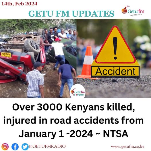 Over 3000 Kenyans killed, injured in road accidents from January 1 – 2024 ~ NTSA